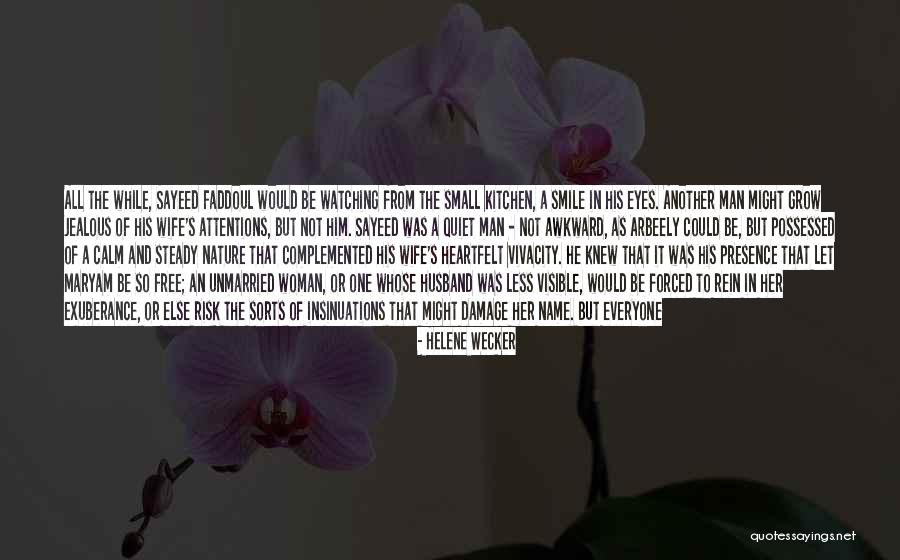 Jealous Woman Quotes By Helene Wecker Jealous Woman Quotes By Helene Wecker