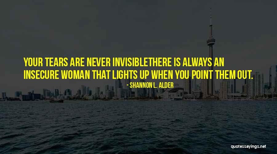Jealous Woman Quotes By Shannon L. Alder Jealous Woman Quotes By Shannon L. Alder