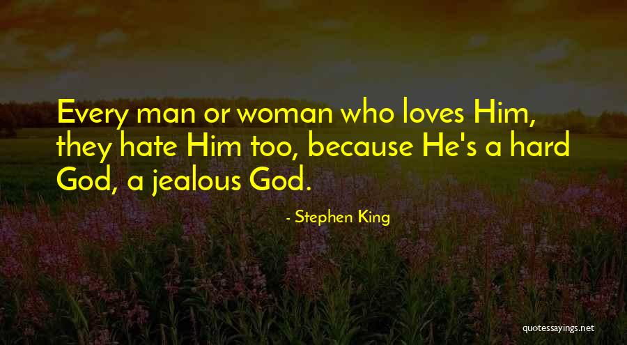 Jealous Woman Quotes By Stephen King Jealous Woman Quotes By Stephen King