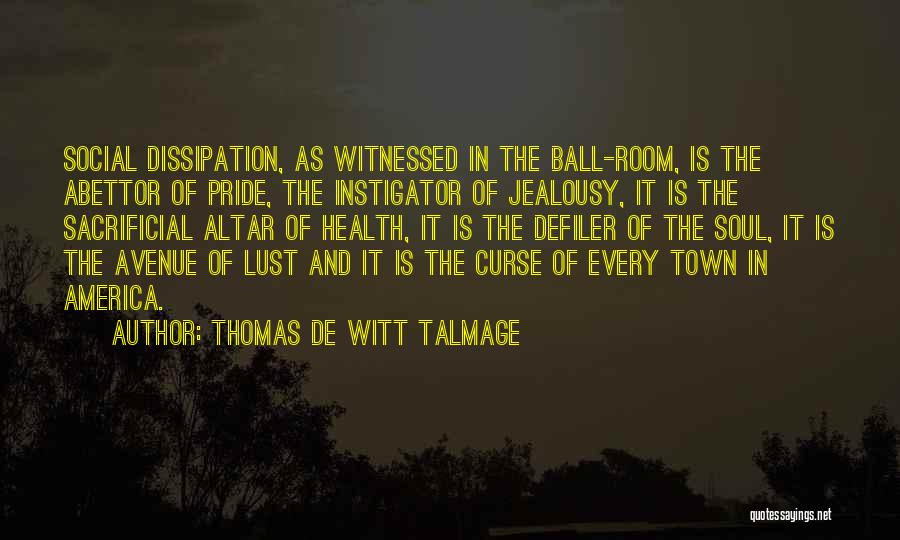 Jealousy A Curse Quotes By Thomas De Witt Talmage