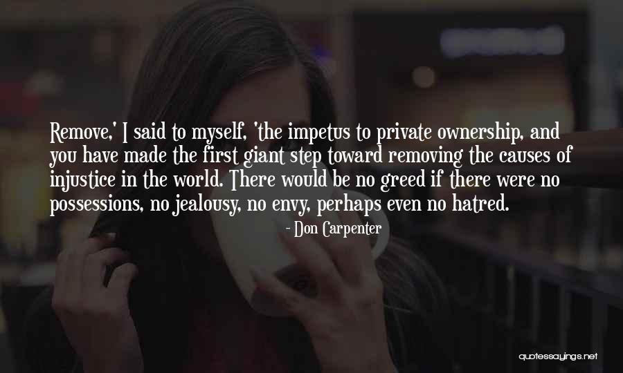 Jealousy And Greed Quotes By Don Carpenter Jealousy And Greed Quotes By Don Carpenter