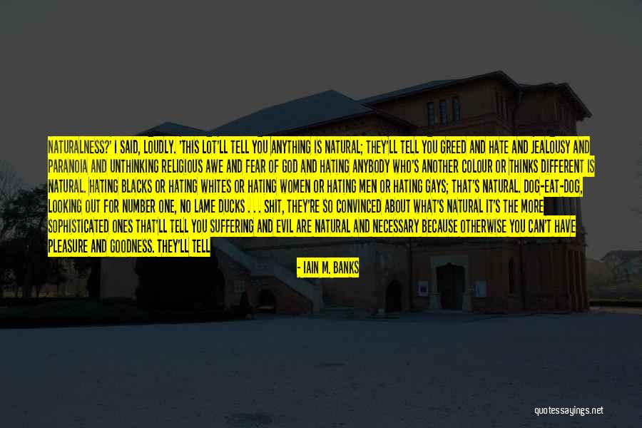 Jealousy And Greed Quotes By Iain M. Banks Jealousy And Greed Quotes By Iain M. Banks