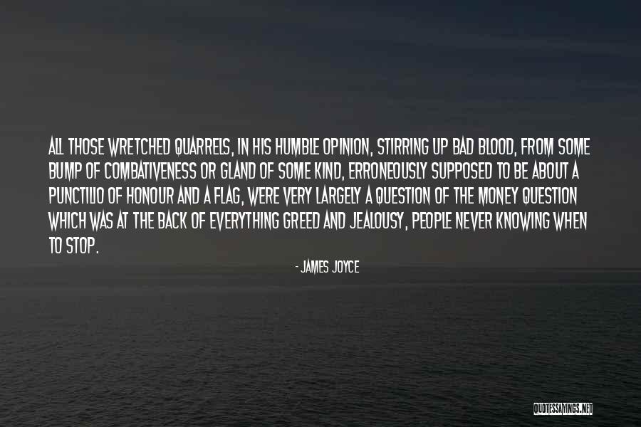 Jealousy And Greed Quotes By James Joyce Jealousy And Greed Quotes By James Joyce