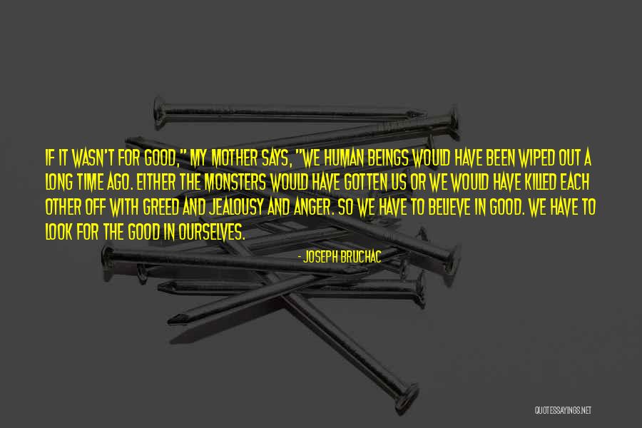 Jealousy And Greed Quotes By Joseph Bruchac Jealousy And Greed Quotes By Joseph Bruchac