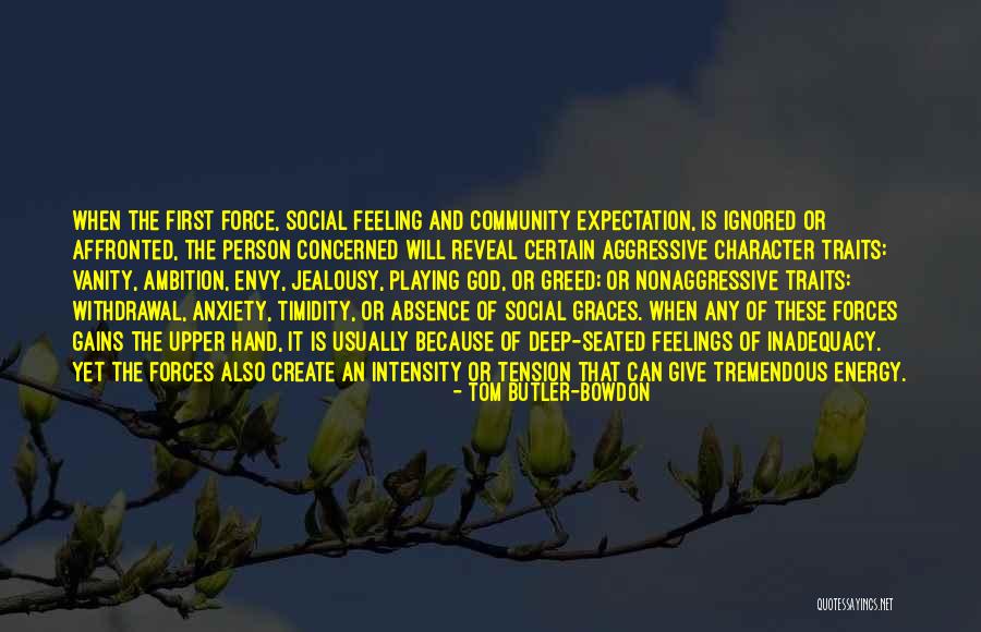 Jealousy And Greed Quotes By Tom Butler-Bowdon Jealousy And Greed Quotes By Tom Butler-Bowdon