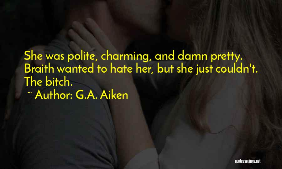 Jealousy And Hate Quotes By G.A. Aiken