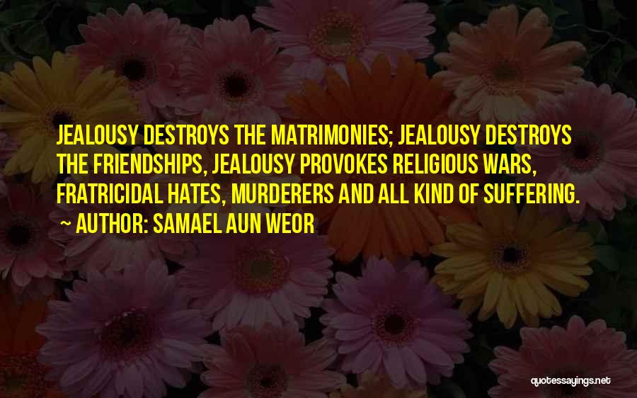 Jealousy And Hate Quotes By Samael Aun Weor