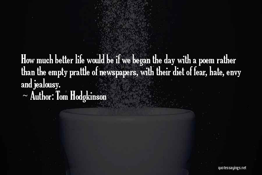 Jealousy And Hate Quotes By Tom Hodgkinson