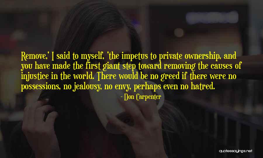 Jealousy And Hatred Quotes By Don Carpenter Jealousy And Hatred Quotes By Don Carpenter
