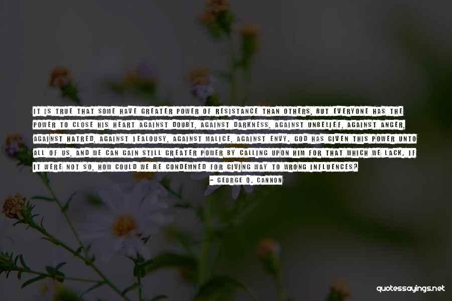 Jealousy And Hatred Quotes By George Q. Cannon Jealousy And Hatred Quotes By George Q. Cannon