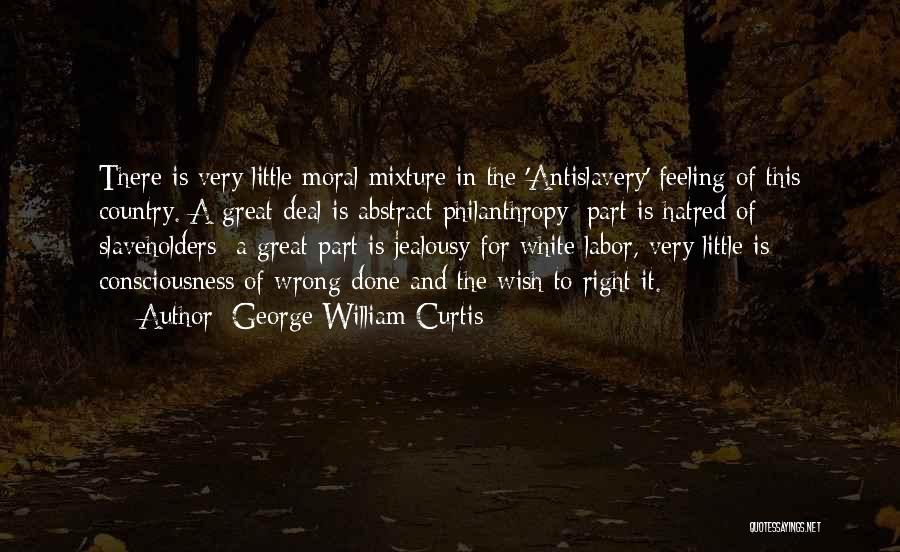 Jealousy And Hatred Quotes By George William Curtis