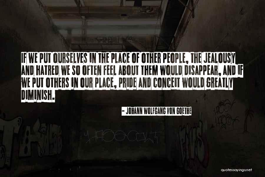 Jealousy And Hatred Quotes By Johann Wolfgang Von Goethe Jealousy And Hatred Quotes By Johann Wolfgang Von Goethe