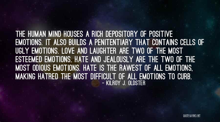 Jealousy And Hatred Quotes By Kilroy J. Oldster Jealousy And Hatred Quotes By Kilroy J. Oldster