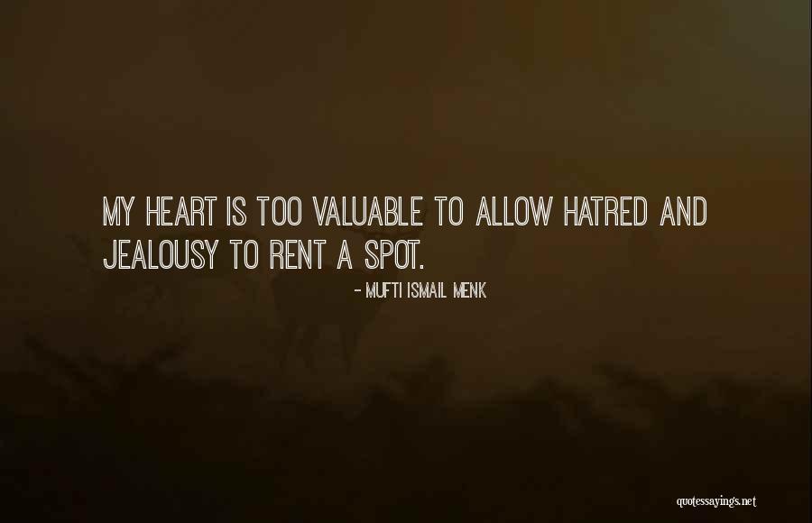 Jealousy And Hatred Quotes By Mufti Ismail Menk Jealousy And Hatred Quotes By Mufti Ismail Menk