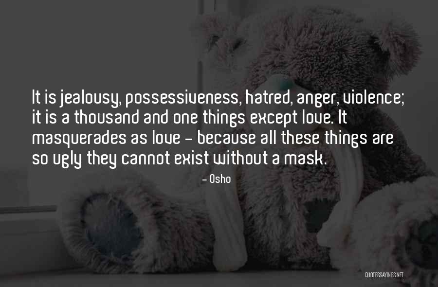 Jealousy And Hatred Quotes By Osho Jealousy And Hatred Quotes By Osho