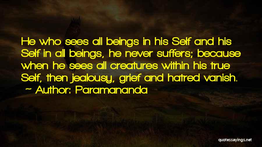 Jealousy And Hatred Quotes By Paramananda