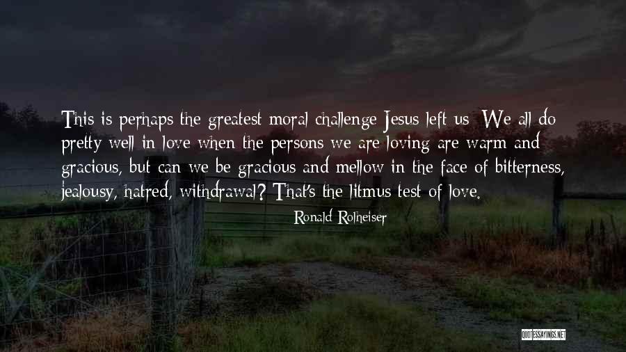 Jealousy And Hatred Quotes By Ronald Rolheiser Jealousy And Hatred Quotes By Ronald Rolheiser