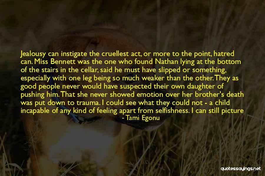 Jealousy And Hatred Quotes By Tami Egonu Jealousy And Hatred Quotes By Tami Egonu