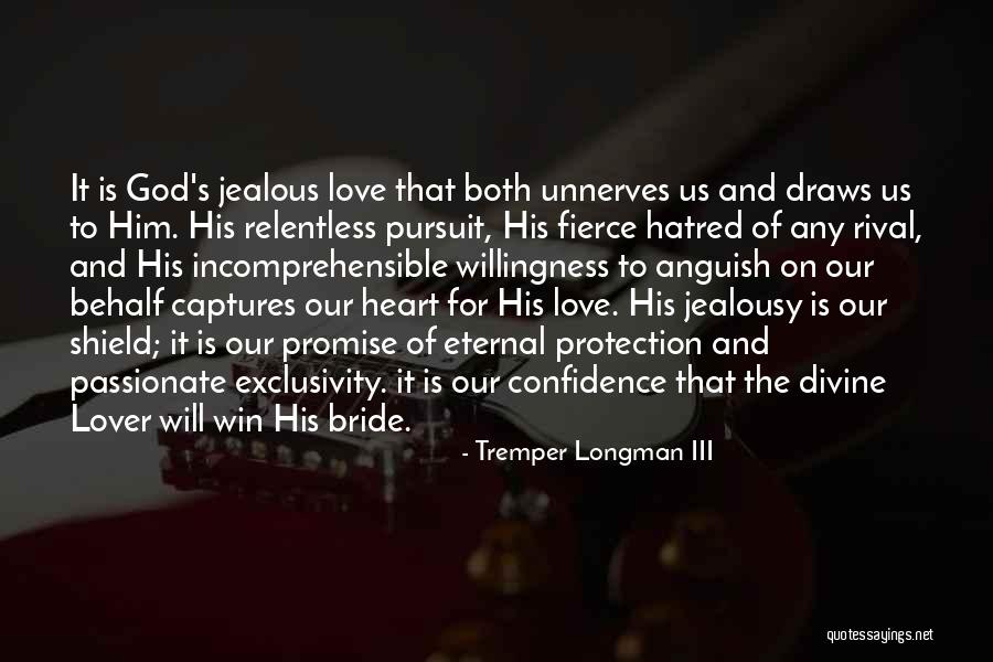 Jealousy And Hatred Quotes By Tremper Longman III Jealousy And Hatred Quotes By Tremper Longman III