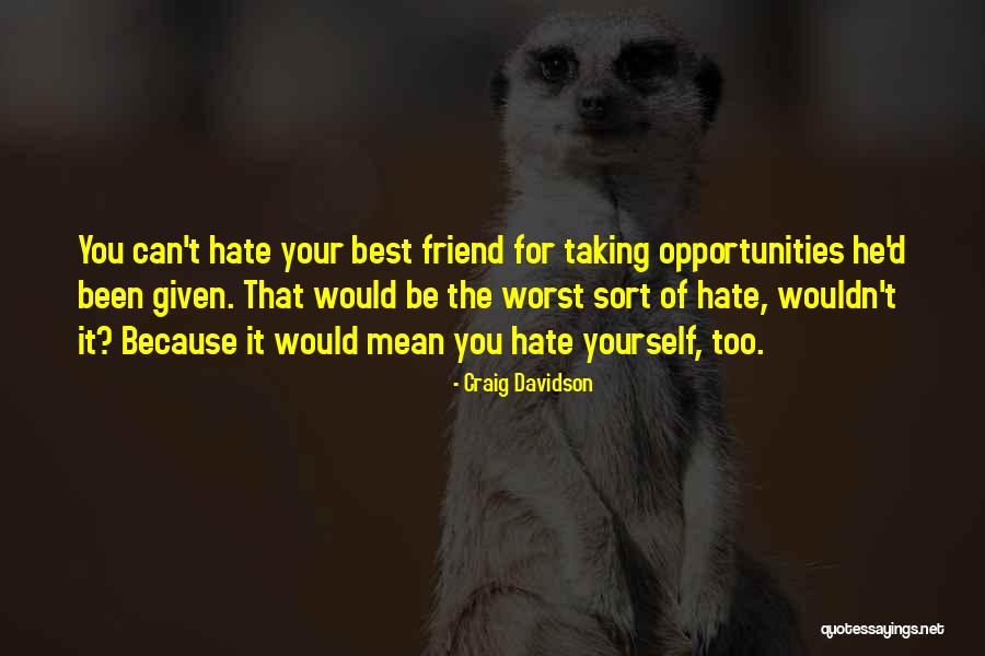 Jealousy Friends Quotes By Craig Davidson