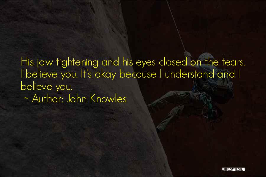 Jealousy In Friendship Quotes By John Knowles