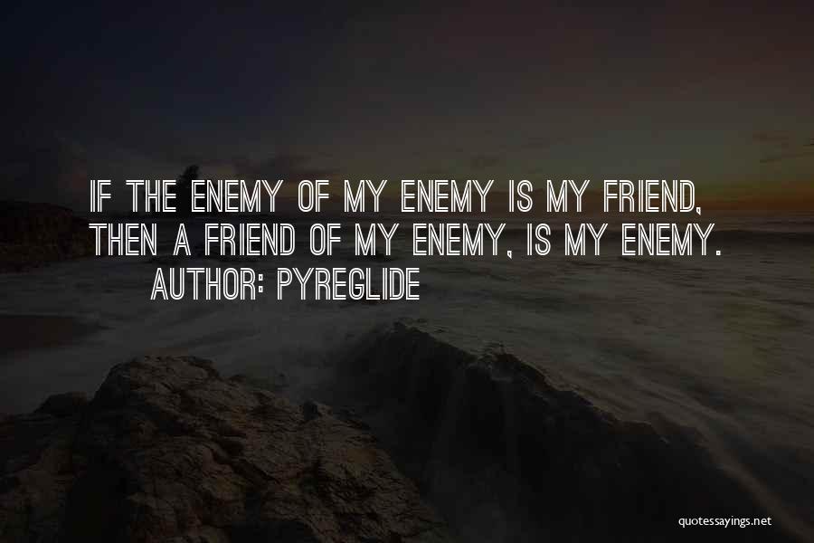 Jealousy In Friendship Quotes By Pyreglide