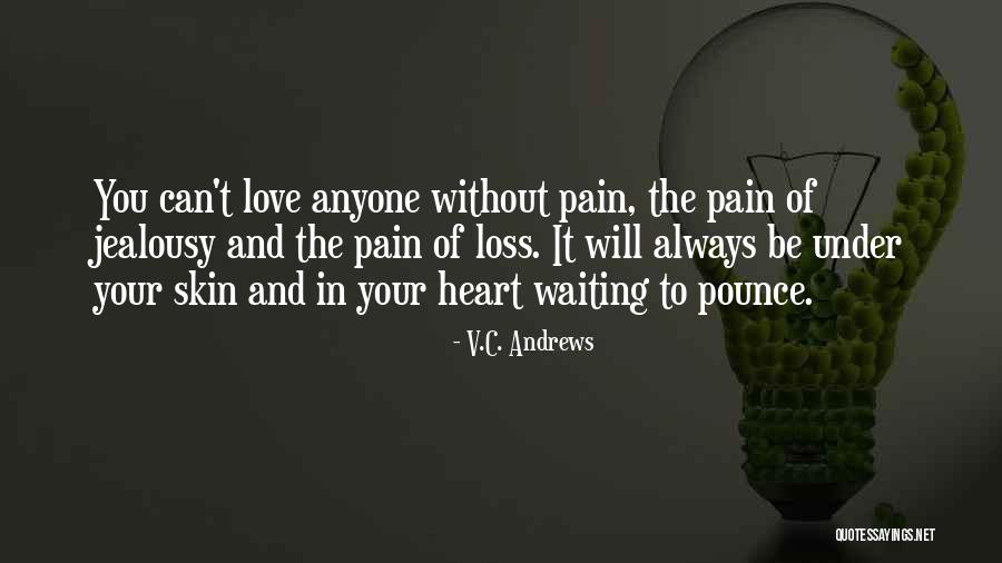 Jealousy In Love Quotes By V.C. Andrews Jealousy In Love Quotes By V.C. Andrews