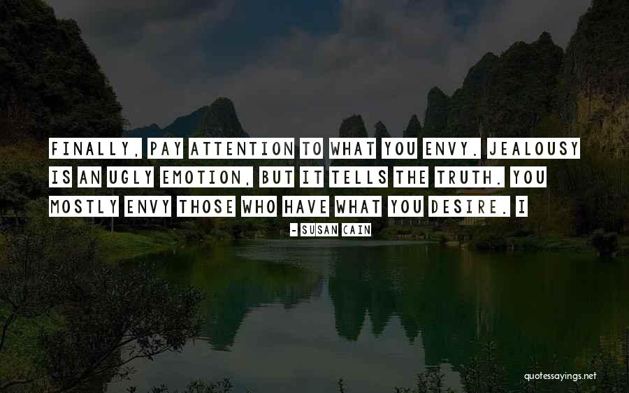 Jealousy Is Ugly Quotes By Susan Cain Jealousy Is Ugly Quotes By Susan Cain