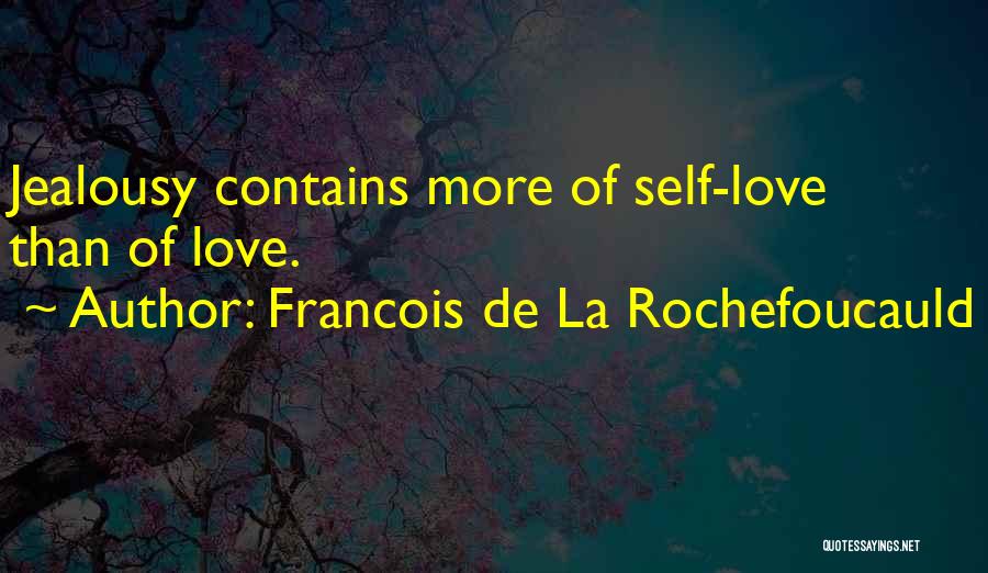 Jealousy Over Love Quotes By Francois De La Rochefoucauld