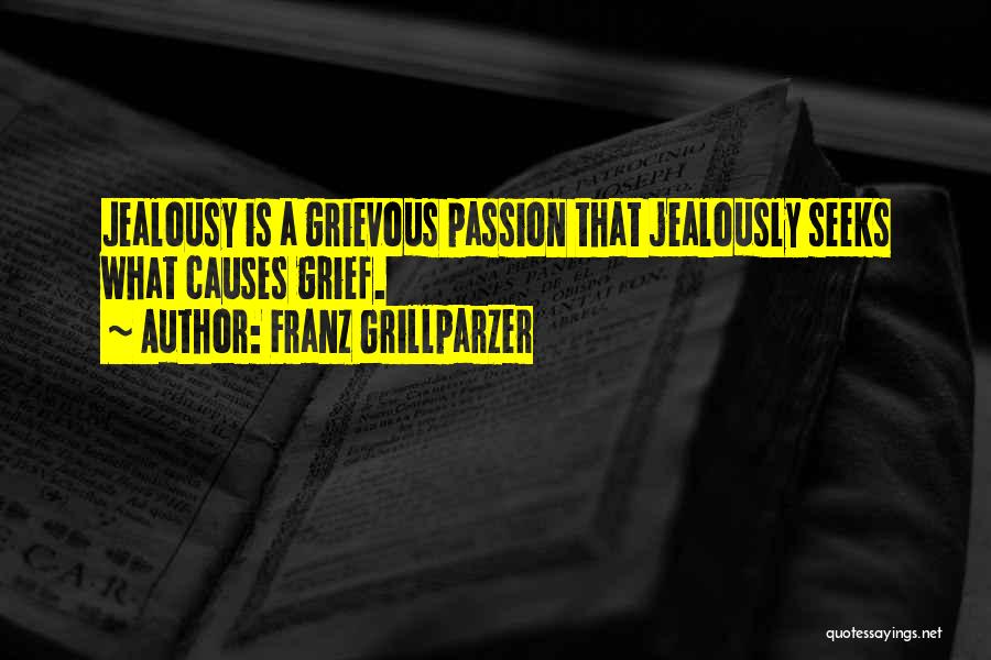 Jealousy Over Love Quotes By Franz Grillparzer