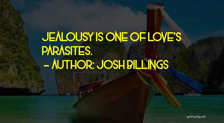 Jealousy Over Love Quotes By Josh Billings