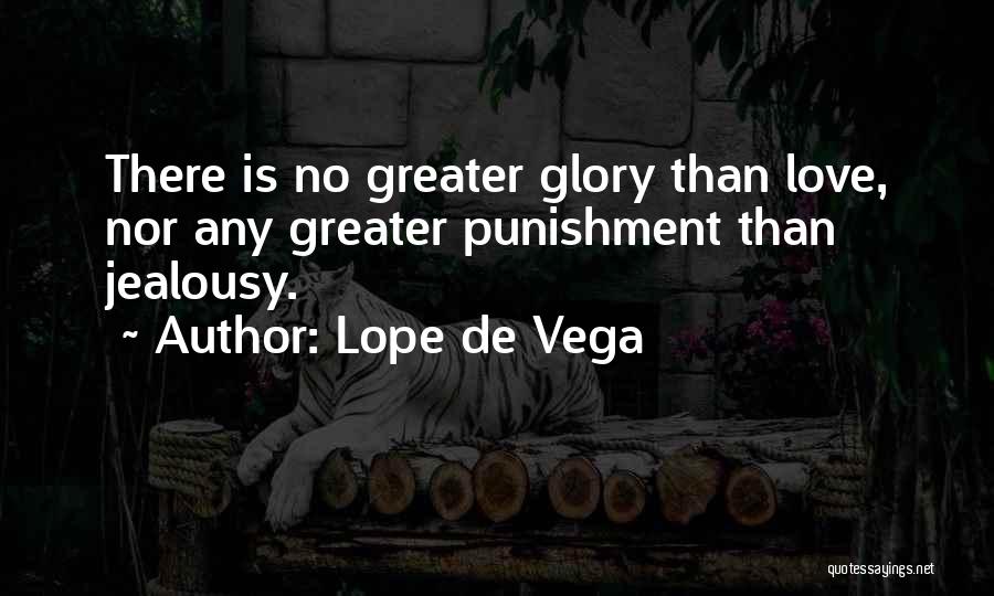 Jealousy Over Love Quotes By Lope De Vega