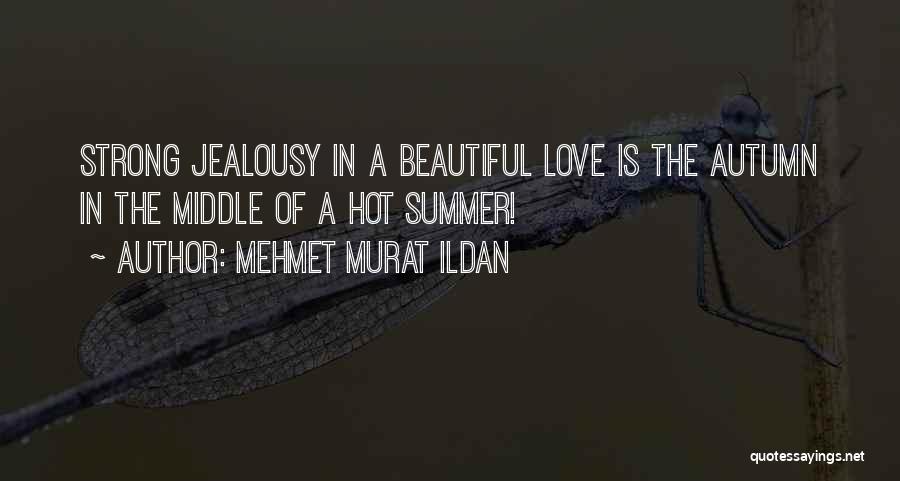 Jealousy Over Love Quotes By Mehmet Murat Ildan