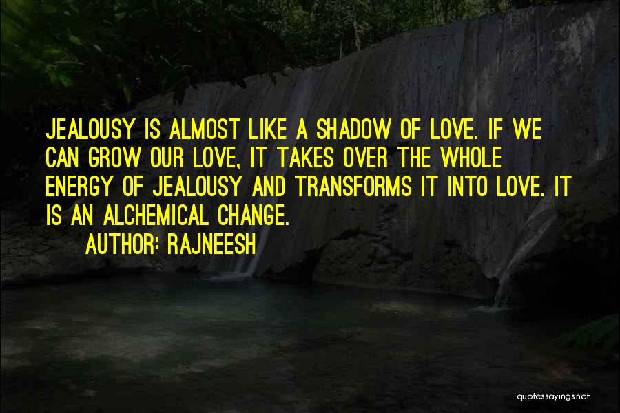 Jealousy Over Love Quotes By Rajneesh