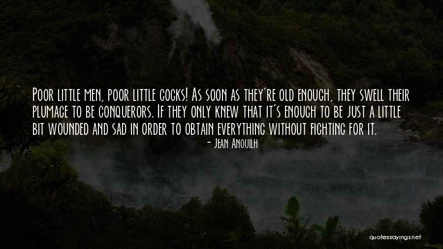 Jean Anouilh Quotes 1576068 Jean Anouilh Quotes 1576068