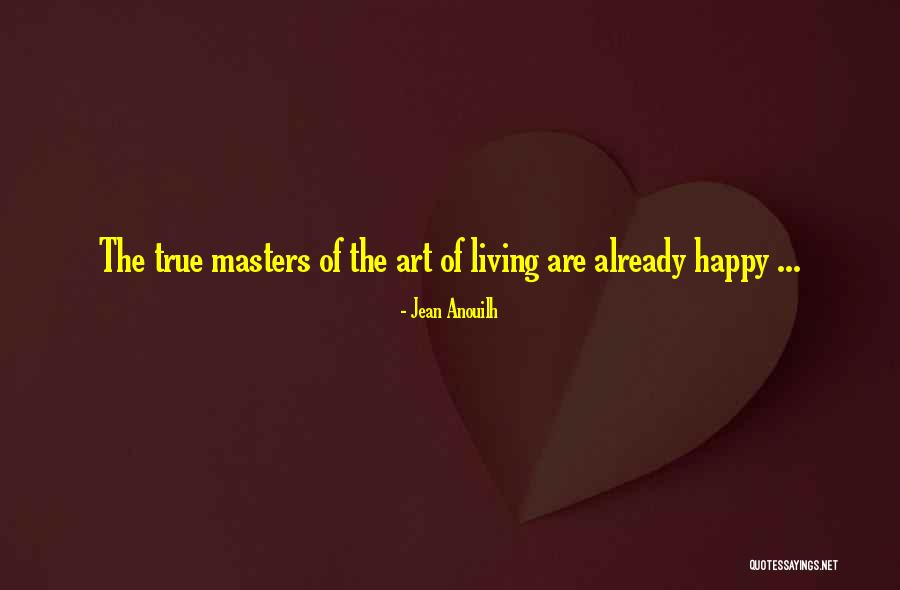 Jean Anouilh Quotes 941679 Jean Anouilh Quotes 941679