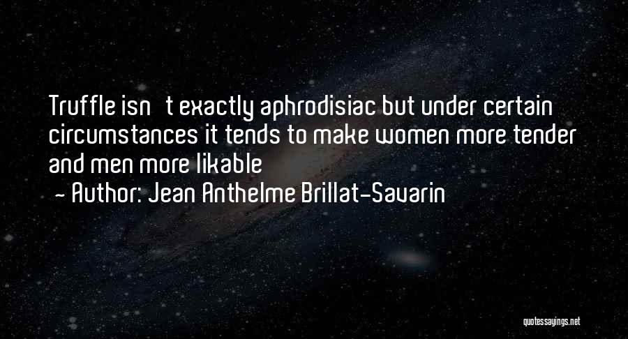 Jean Anthelme Brillat-savarin Food Quotes By Jean Anthelme Brillat-Savarin