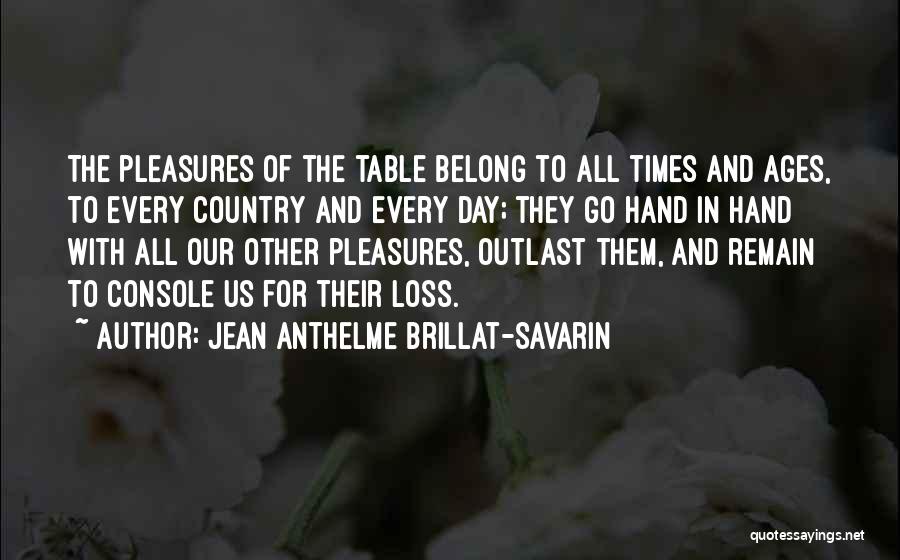 Jean Anthelme Brillat-savarin Food Quotes By Jean Anthelme Brillat-Savarin