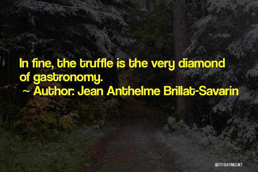 Jean Anthelme Brillat-Savarin Quotes 1027802