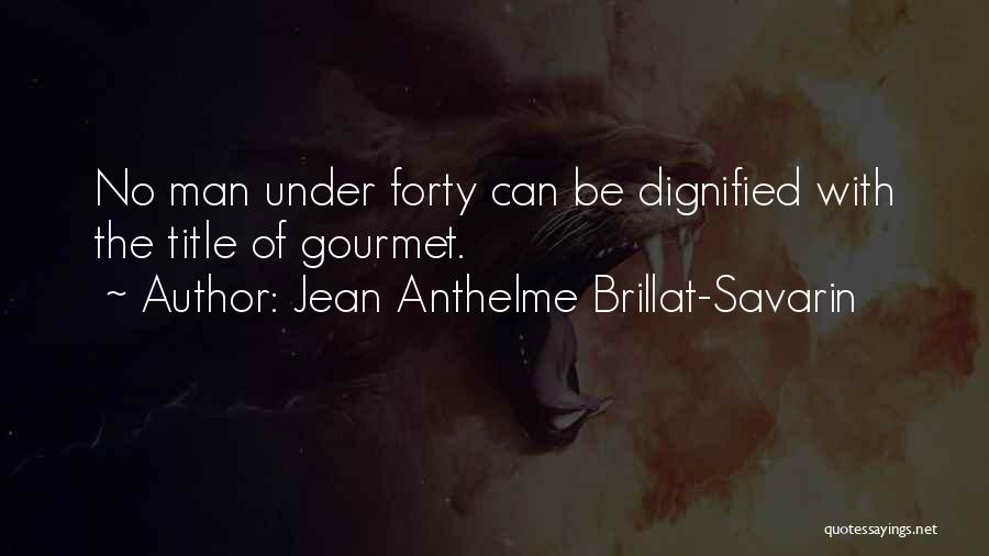 Jean Anthelme Brillat-Savarin Quotes 1206425