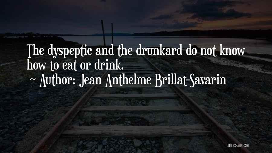 Jean Anthelme Brillat-Savarin Quotes 2074257