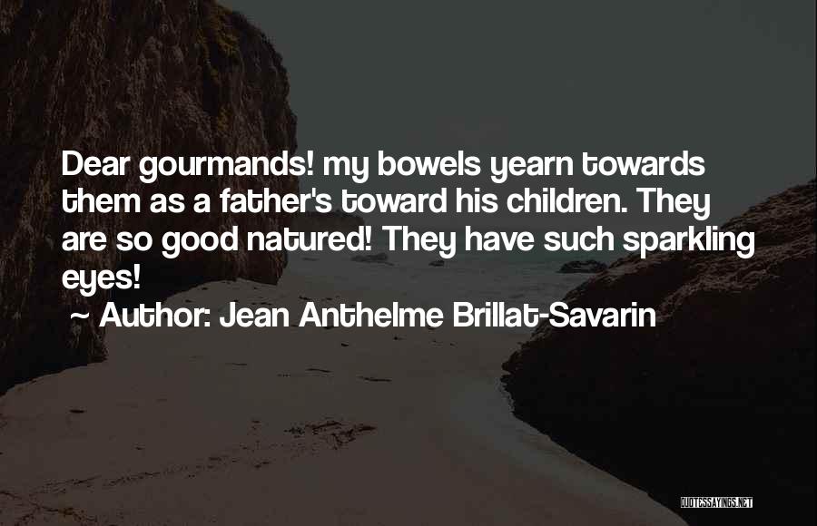 Jean Anthelme Brillat-Savarin Quotes 547151