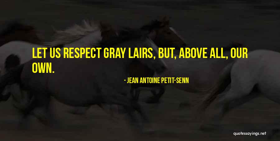 Jean Antoine Petit-Senn Quotes 111195