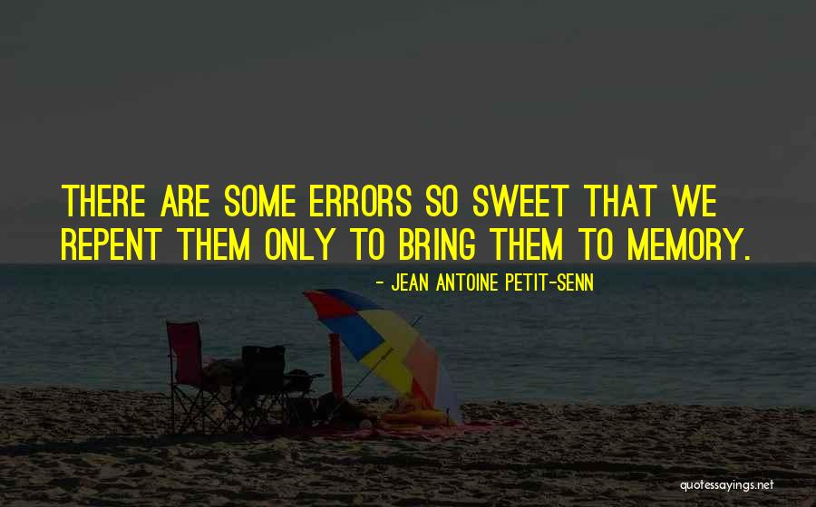 Jean Antoine Petit-Senn Quotes 1123621 Jean Antoine Petit-Senn Quotes 1123621