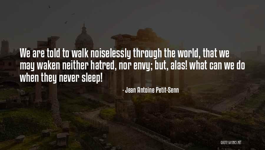 Jean Antoine Petit-Senn Quotes 1158106