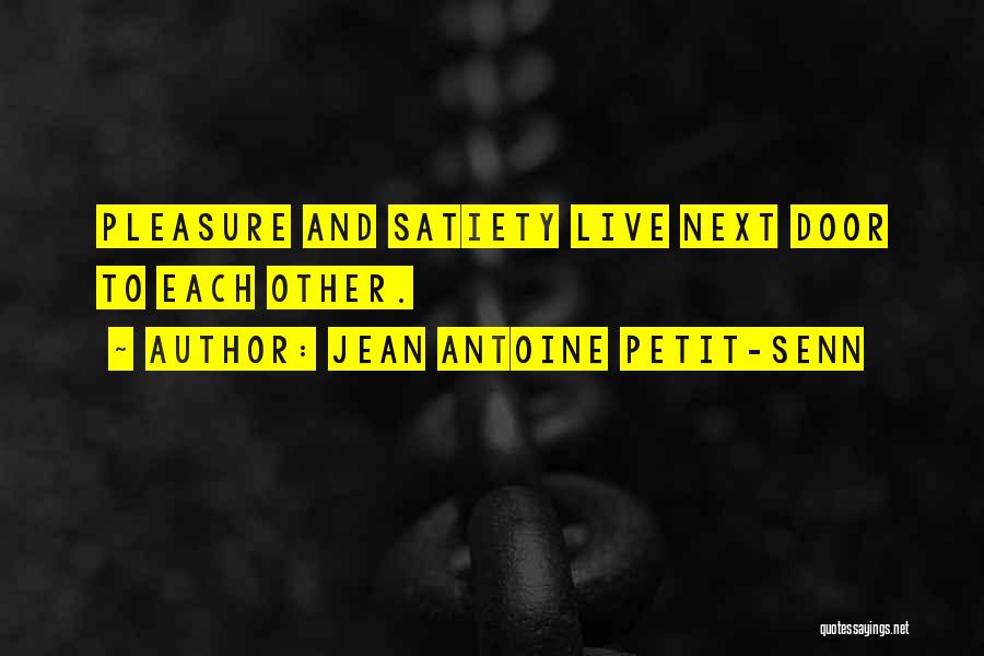 Jean Antoine Petit-Senn Quotes 130101