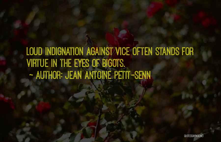 Jean Antoine Petit-Senn Quotes 1970863