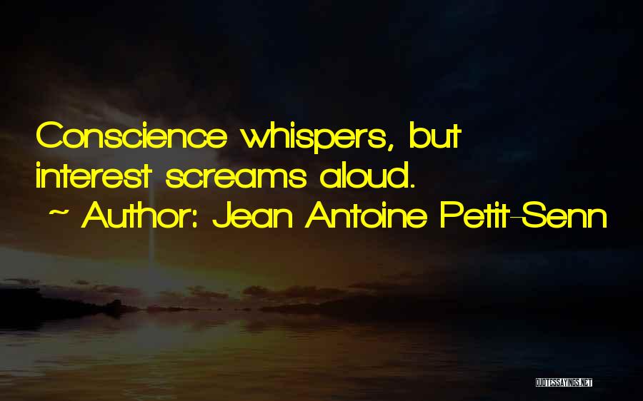 Jean Antoine Petit-Senn Quotes 2000759