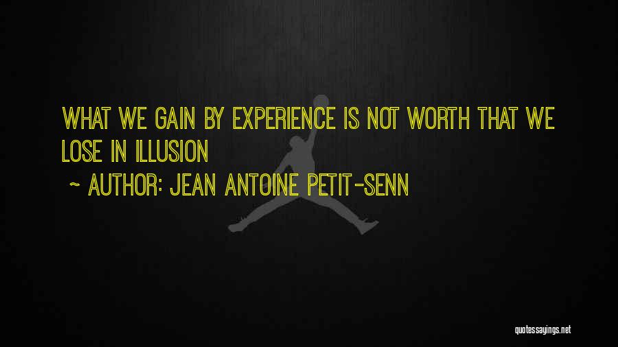 Jean Antoine Petit-Senn Quotes 2091931