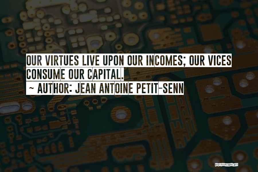 Jean Antoine Petit-Senn Quotes 2248714